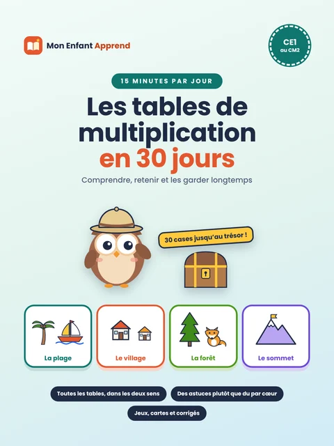 Couverture du cahier Les tables de multiplication en 30 jours, du CE1 au CM2, avec Plume la chouette en explorateur et le coffre au trésor